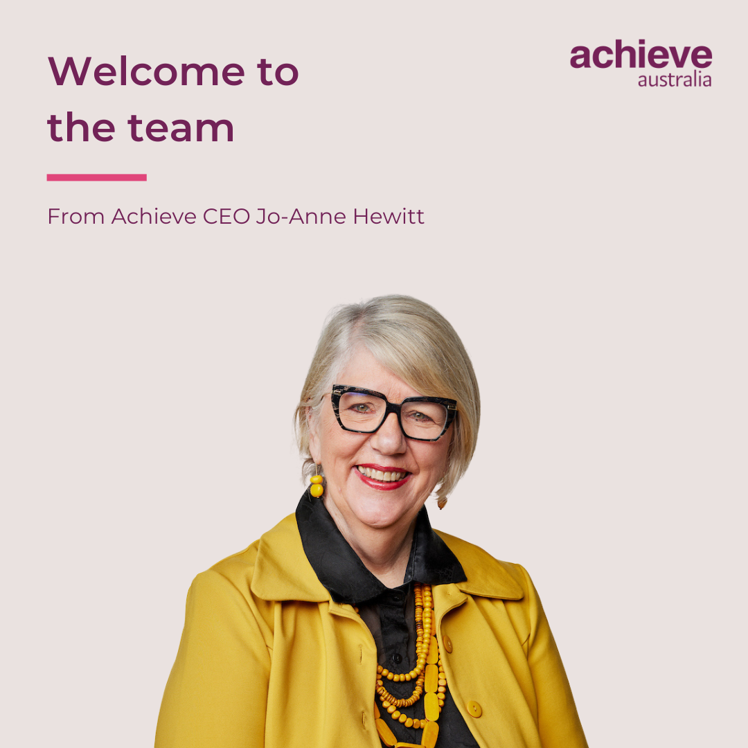 Welcome to the team from Achieve CEO Jo-Anne Hewitt